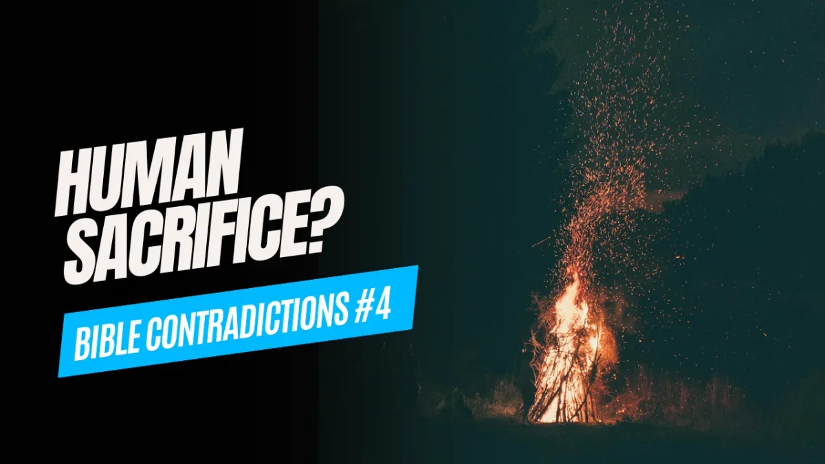 Bible Contradiction: Human Sacrifice In the Bible?