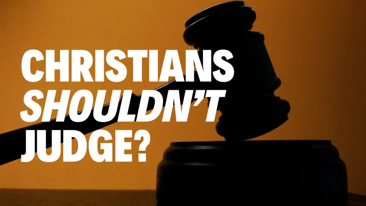 Should Christians Judge?